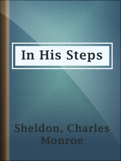 Title details for In His Steps by Charles Monroe Sheldon - Wait list